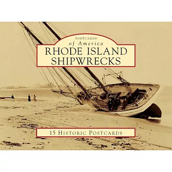Rhode Island Shipwrecks: 15 Historic Postcards