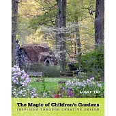 The Magic of Children’s Gardens: Inspiring Through Creative Design