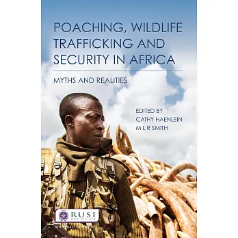 Poaching, Wildlife Trafficking and Security in Africa: Myths and Realities