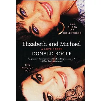 Elizabeth and Michael: The Queen of Hollywood and the King of Pop: A Love Story