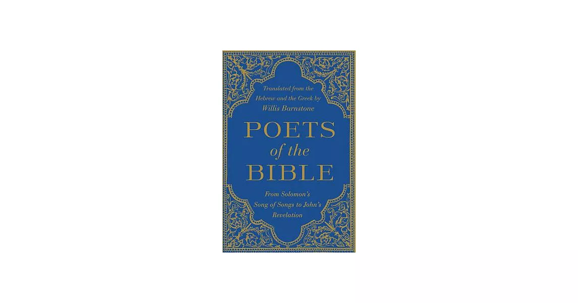 Poets of the Bible: From Solomon’s Song of Songs to John’s Revelation | 拾書所