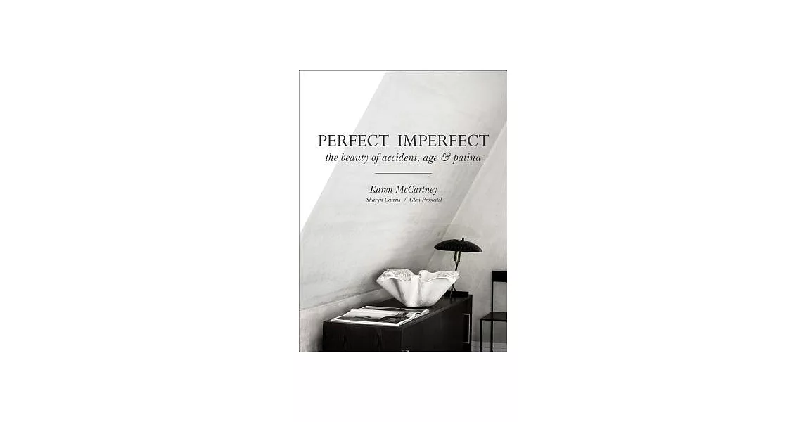 Perfect Imperfect: The Beauty of Accident Age and Patina | 拾書所
