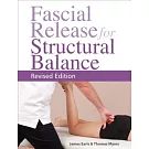 Fascial Release for Structural Balance, Revised Edition
