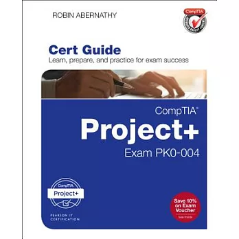 CompTIA Project+ Cert Guide: Exam PK0-004