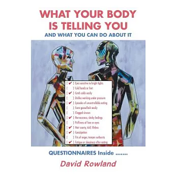 What Your Body Is Telling You: And What You Can Do About It