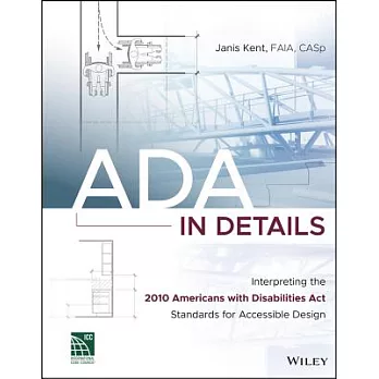 ADA in Details: Interpreting the 2010 Americans With Disabilities Act Standards for Accessible Design