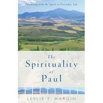 The Spirituality of Paul: Partnering With the Spirit in Everyday Life