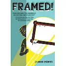 Framed!