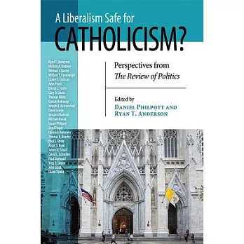 A Liberalism Safe for Catholicism?: Perspectives from the Review of Politics