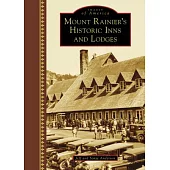 Mount Rainier’s Historic Inns and Lodges