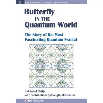 Butterfly in the Quantum World: The Story of the Most Fascinating Quantum Fractal