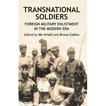 Transnational Soldiers: Foreign Military Enlistment in the Modern Era