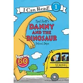 Danny and the Dinosaur: School Days（I Can Read Level 1）