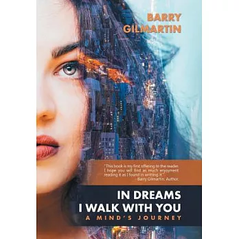 In Dreams I Walk with You: A Mind’s Journey