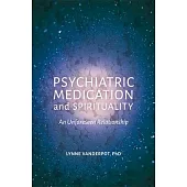 Psychiatric Medication and Spirituality: An Unforeseen Relationship