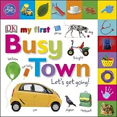 My First Busy Town: Let’s Get Going