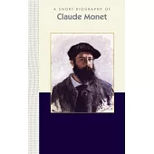 A Short Biography of Claude Monet