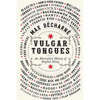 Vulgar Tongues: An Alternative History of English Slang