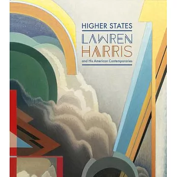 Higher States: Lawren Harris and His American Contemporaries