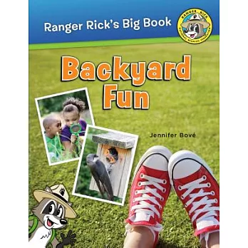 Ranger Rick’s Big Book Backyard Fun: Big Book of Backyard Fun