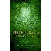 Vesticja Basta: A Witch’s Garden