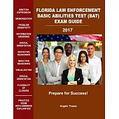 Florida Law Enforcement Basic Abilities Test (Bat) Exam Guide