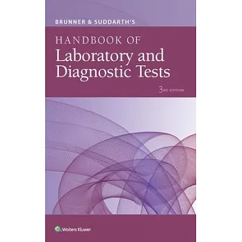 Brunner & Suddarth’s Handbook of Laboratory and Diagnostic Tests