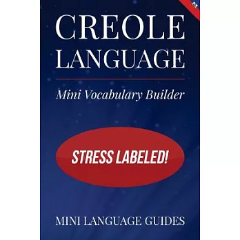Creole Language Mini Vocabulary Builder: Stress Labeled