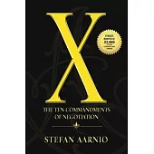X: The Ten Commandments of Negotiation
