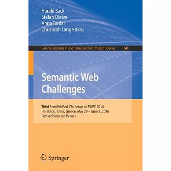 Semantic Web Challenges: Third SemWebEval Challenge at ESWC 2016 Heraklion, Crete, Greece, May 29- June 2, 2016, Revised Selecte
