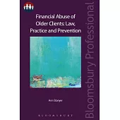 Financial Abuse of Older Clients: Law, Practice and Prevention