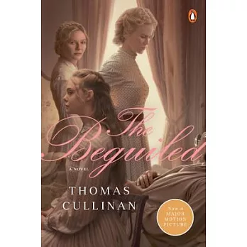 The Beguiled: A Novel (Movie Tie-In)