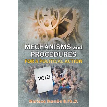 Mechanisms and Procedures for a Political Action