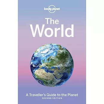 Lonely Planet the World: A Traveller’s Guide to the Planet