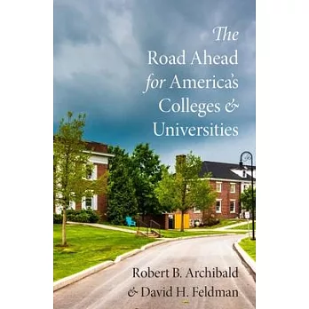 The Road Ahead for America’s Colleges and Universities