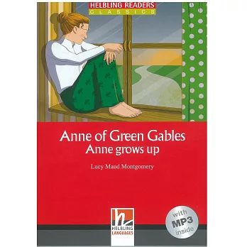Helbling Readers Red Series Level 3: Anne of Green Gables Anne Grows Up (with MP3)