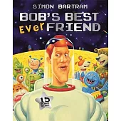 Bob’s Best Ever Friend