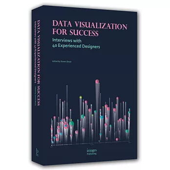 Data Visualization For Success: Interviews With 40 Experienced Designers
