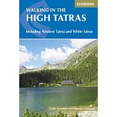 The High Tatras: Slovakia and Poland including the Western Tatras and White Tatras