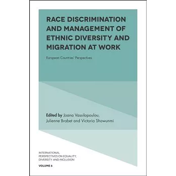 Race Discrimination and Management of Ethnic Diversity and Migration at Work: European Countries’ Perspectives