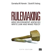 Rulemaking: How Government Agencies Write Law and Make Policy