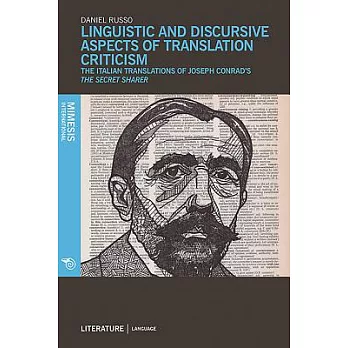 Linguistic and Discursive Aspects of Translation Criticism: The Italian Translations of Joseph Conrad’s the Secret Sharer