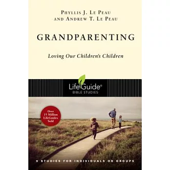 Grandparenting: Loving Our Children’s Children