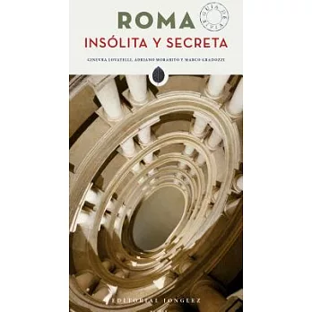 Roma insólita y secreta / Unusual and Secret Rome