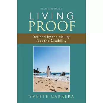 Living Proof: Defined by the Ability, Not the Disability
