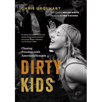 Dirty Kids: Chasing Freedom With America’s Nomads