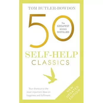 50 Self Help Classics 2nd Edition: Your Shortcut to the Most Important Ideas on Happiness and Fulfilment