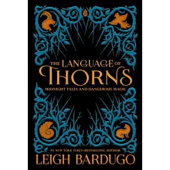 The language of thorns : midnight tales and dangerous magic /
