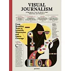 Visual Journalism: Infographics from the World’s Best Newsrooms and Designers