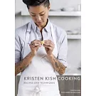 Kristen Kish Cooking: Recipes and Techniques